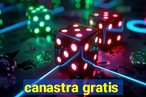 canastra gratis